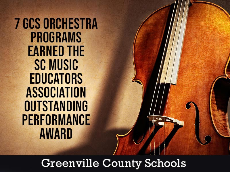 7 GCS Orchestra Programs Earned the SC Music Educators Association Outstanding Performance Award