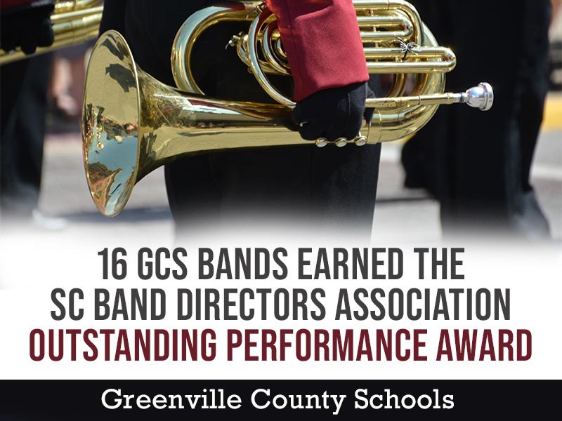 16 GCS Bands Earned the SC Band Directors Association Outstanding Performance Award