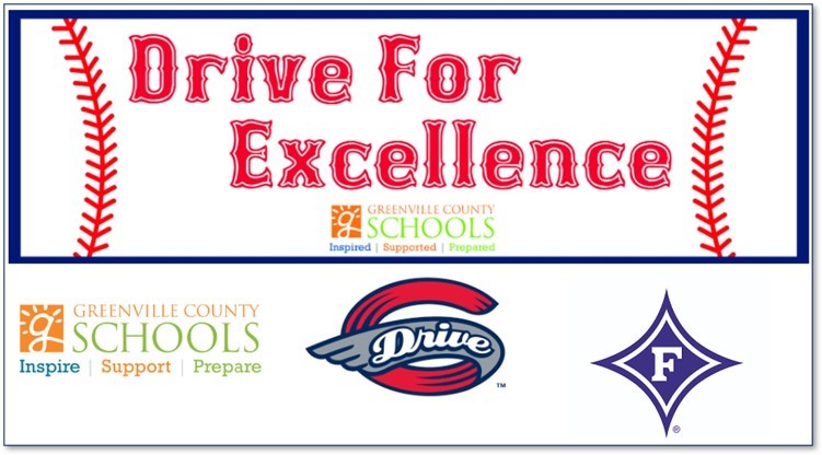 Drive for excellence sponsored by Greenville County Schools, Greenville Drive and Furman University