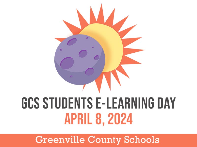 GCS Students e-learning day April 8, 2024, Greenville County Schools