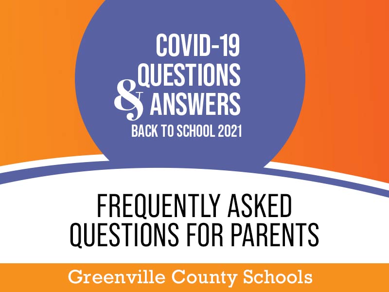 Questions & Answers Back to School 2021 - Frequently Asked Questions for Parents