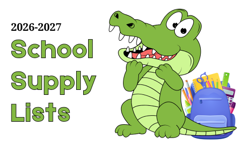 Picture of a cartoon alligator with a backpack of school supplies. Text says 2026-2027 School Supply List