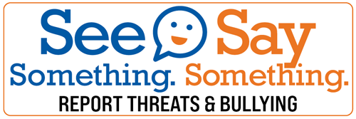See Something.  Say Something. Bullying Reporting Button
