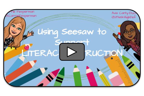 Using Seesaw to Support Literacy Instruction