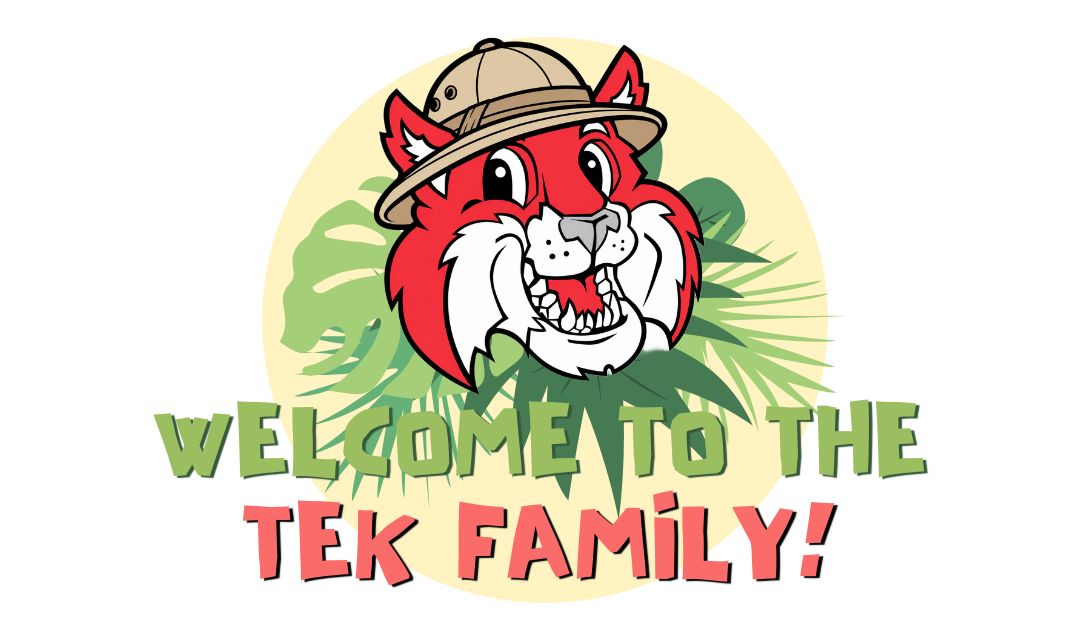 Decorative Image with words-Welcome to the TEK Family!