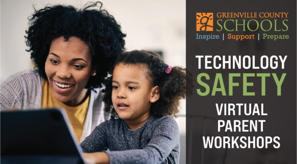 Greenville County Schools Technology Safety Virtual Parent Workshops