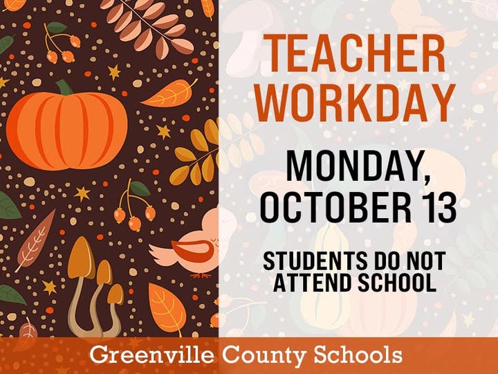 Teacher workday /student holiday Monday, Oct 13