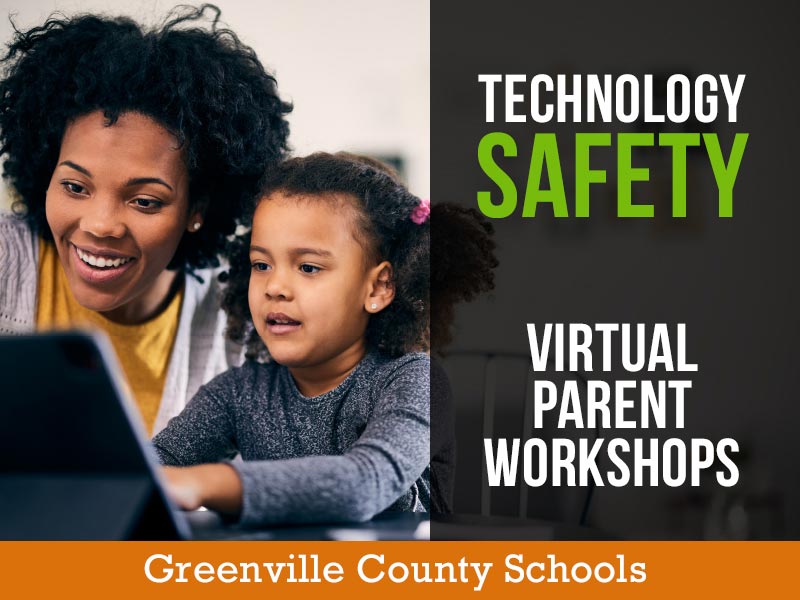 Technology Safety Virtual Workshops Greenville County Schools