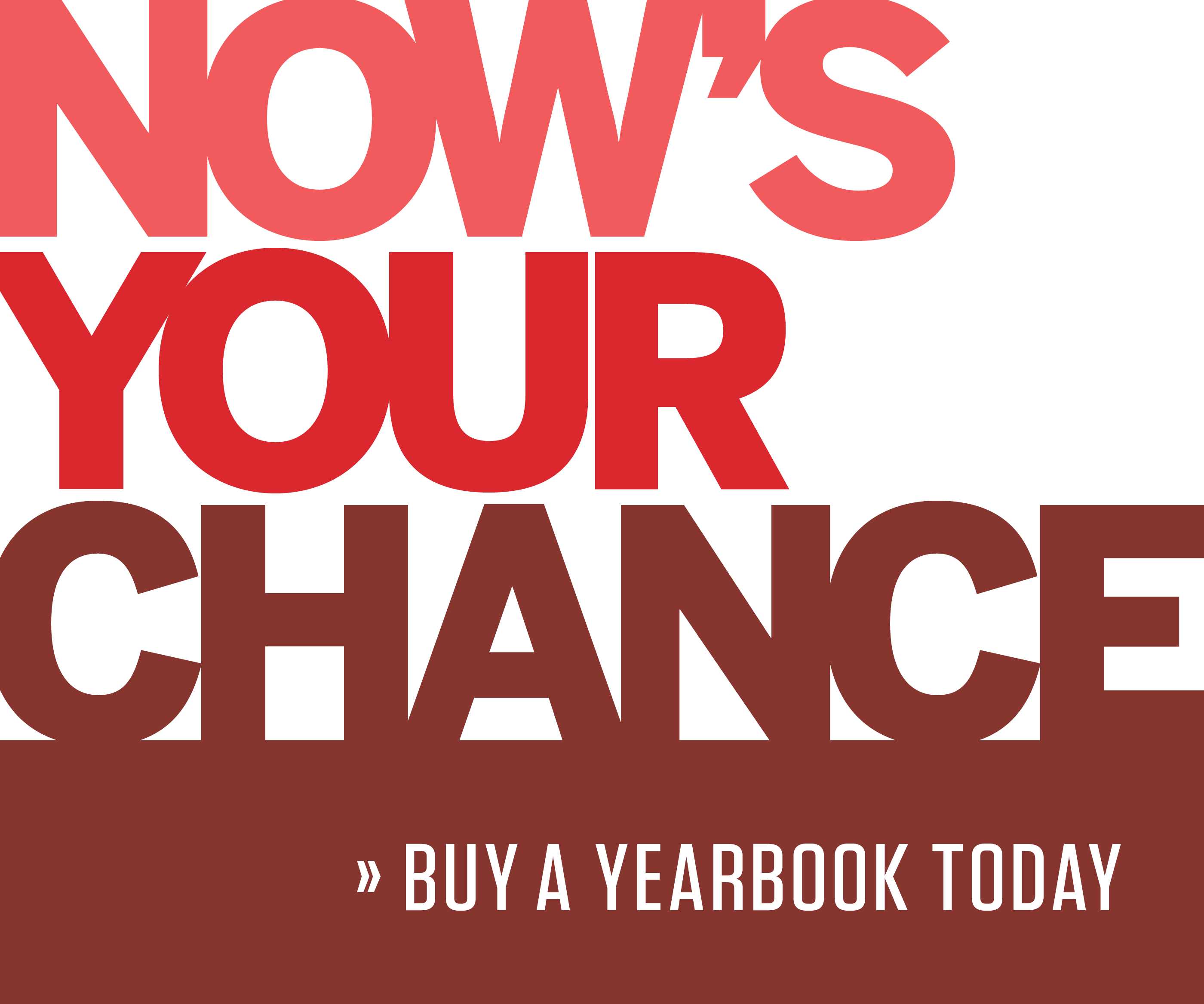 Small graphic with red and brown font stating Now is the time to buy a yearbook