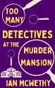 Too Many Detectives