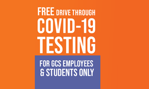 Covid Testing for GCS Employees & Staff