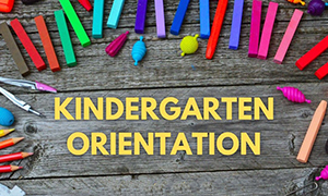 Kindergarten Orientation