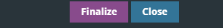 finalize and close buttons